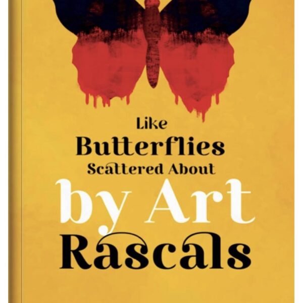 Like Butterflies Scattered About By Art Rascals