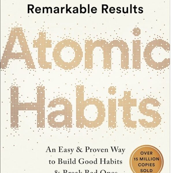 Atomic Habits: An Easy & Proven Way to Build Good Habits & Break Bad Ones