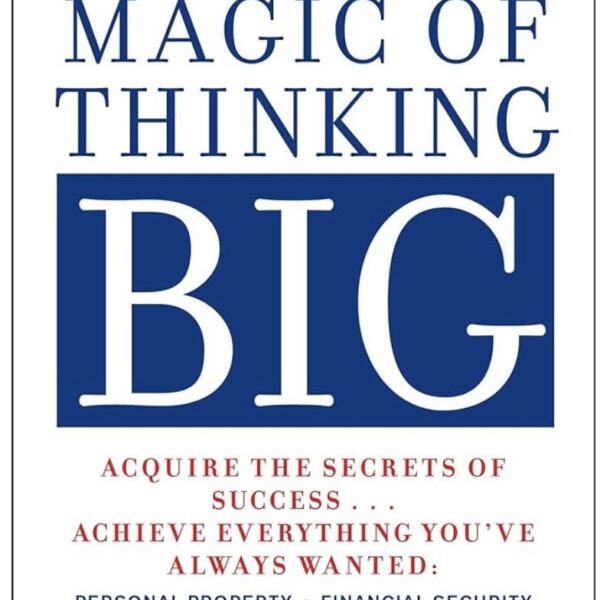 The Magic Of Thinking Big