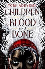 The Children of Blood and Bone: The Orisha Legacy #1
