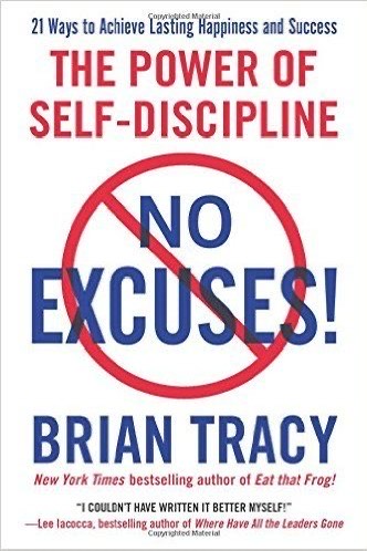 No Excuses!: The Power of Self Discipline
