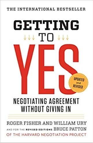 Getting to Yes : Negotiating Agreement Without Giving In