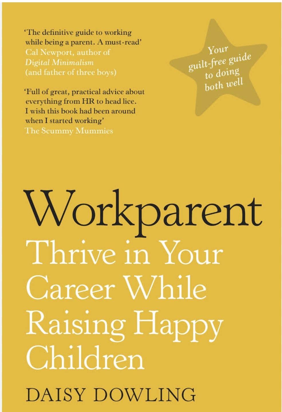 Workparent : Thrive in Your Career While Raising Happy Children