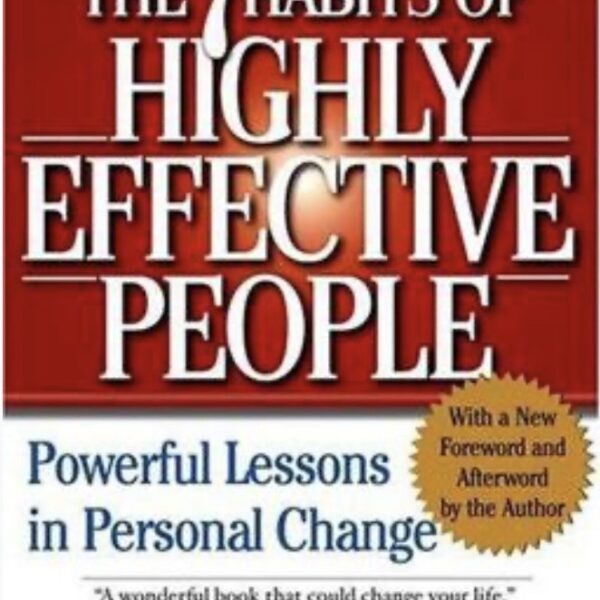 The 7 Habits of Highly Effective People