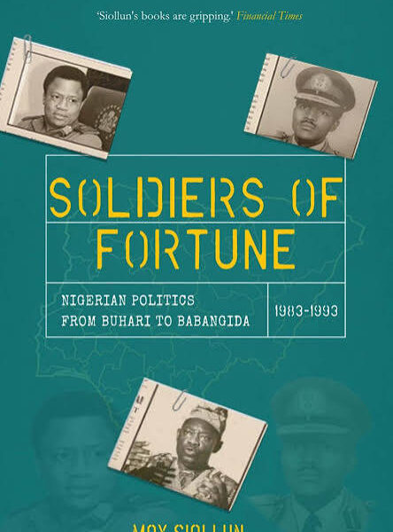 Soldiers of Fortune : A History of Nigeria