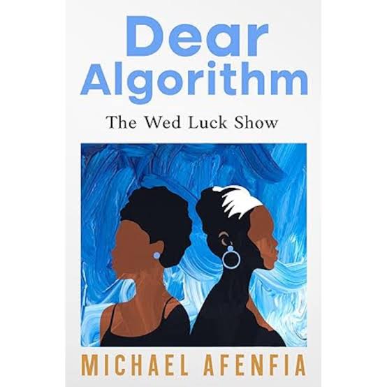 Dear Algorithm: The Wed Luck Show