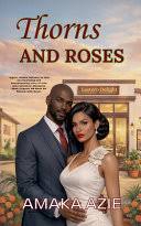 Thorns and Roses
